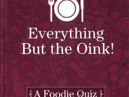 Everything But The Oink: A Foodie Quiz For Discount