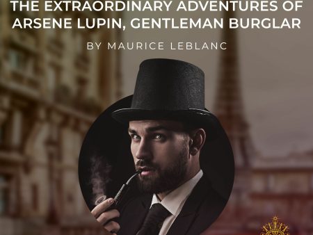 B. J. Harrison Reads The Extraordinary Adventures of Arsene Lupin, Gentleman Burglar Online Hot Sale