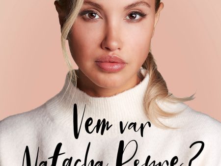 Vem var Natacha Peyre? : en självbiografi For Discount