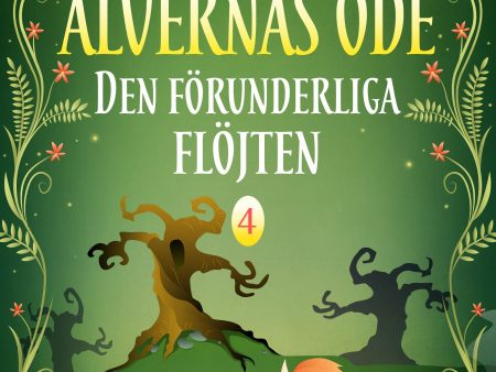 Alvernas öde 4: Den förunderliga flöjten Online now