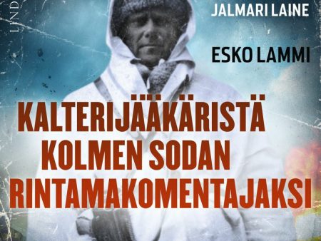 Kalterijääkäristä kolmen sodan rintamakomentajaksi Supply