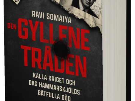 Den gyllene tråden : kalla kriget och Dag Hammarskjölds gåtfulla död on Sale