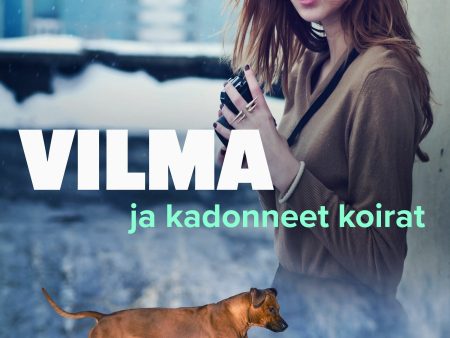 Vilma ja kadonneet koirat Hot on Sale