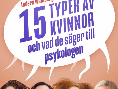 15 typer av kvinnor - och vad de säger till psykologen Supply