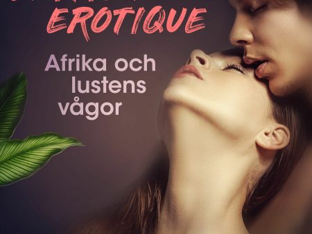 Afrika och lustens vågor - Edition Érotique 2 Online Sale